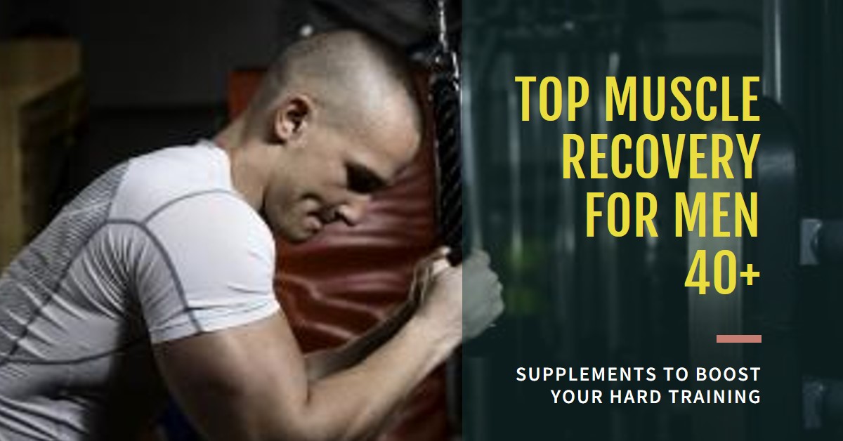 Best Muscle Recovery Supplement for Men Over 40 Who Train Hard